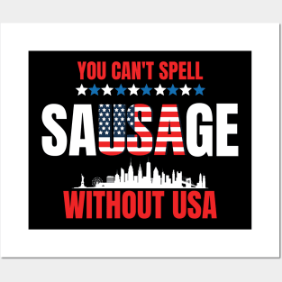 You Can't Spell Sausage Without USA 4th July Posters and Art